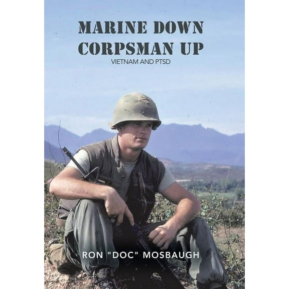 Marine Down, Corpsman Up: Vietnam and Ptsd (Hardcover)