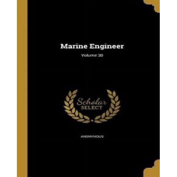 Marine Engineer; Volume 30 (Hardcover)