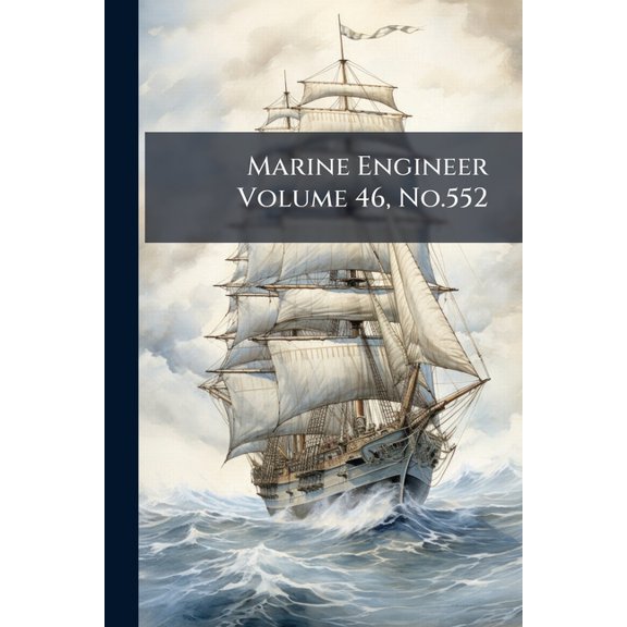 Marine Engineer Volume 46, No.552 (Paperback)
