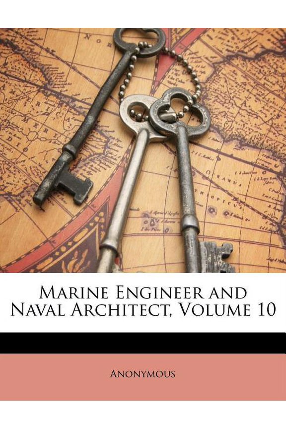 Marine Engineer and Naval Architect, Volume 10 (Paperback)