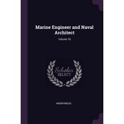 Marine Engineer and Naval Architect; Volume 18 (Paperback)