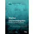 thumbnail image 1 of Marine Glycoconjugates: Trends and Perspectives, (Paperback), 1 of 1