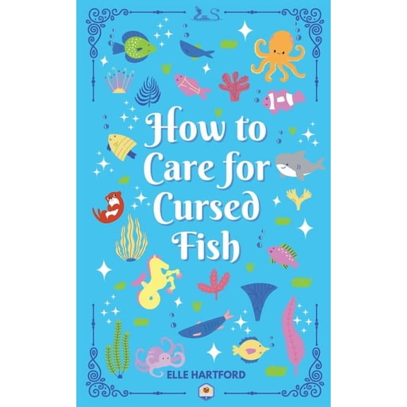 Marine Magic How to Care for Cursed Fish, Book 1, (Paperback)