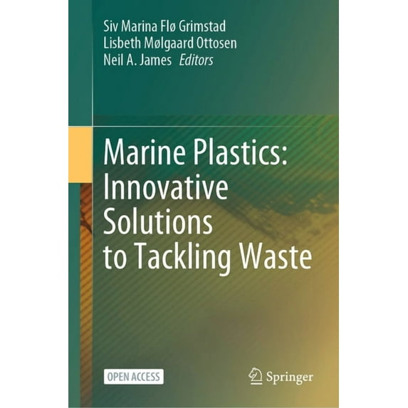 Marine Plastics: Innovative Solutions to Tackling Waste, (Hardcover)