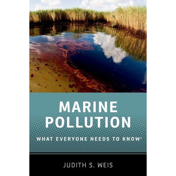 What Everyone Needs to Know(r): Marine Pollution: What Everyone Needs to Know(r) (Hardcover)