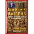thumbnail image 1 of Marine Raiders : The True Story of the Legendary WWII Battalions (Paperback), 1 of 1