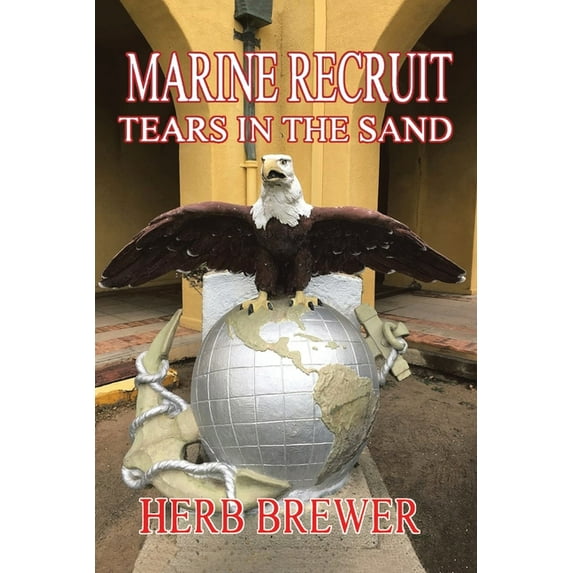 Marine Recruit: Tears in the Sand, (Paperback)
