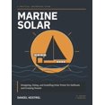 Engineering Guide. Printable Marine Solar - A Practical Engineering Guide: Designing, Sizing, and ...