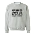 thumbnail image 1 of Marines Don't Die. . . Crewneck Sweatshirt, 1 of 4