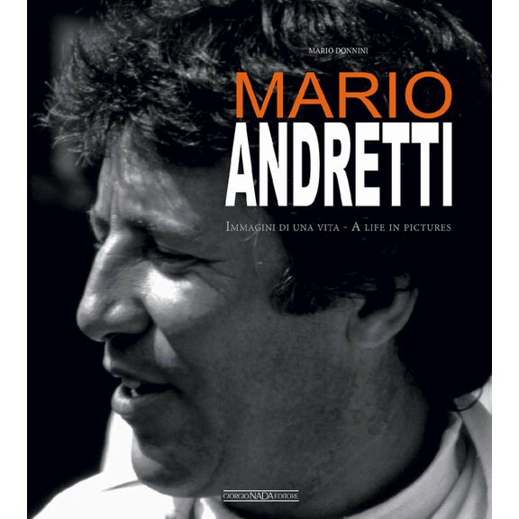Mario Andretti: A Life in Pictures, (Hardcover)