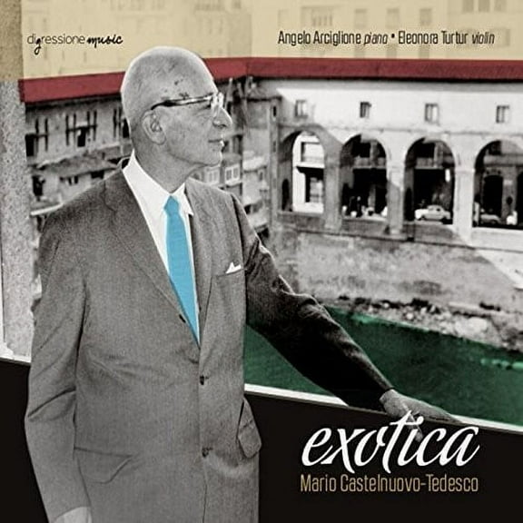 Mario Castelnuovo-Tedesco - Exotica - Music & Performance - CD