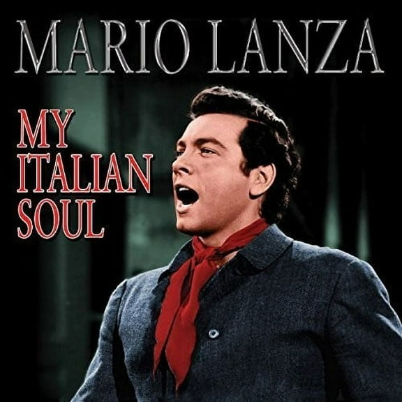 Mario Lanza - My Italian Soul - Music & Performance - CD