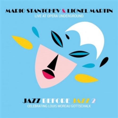 Mario & Lionel Martin Stantchev Jazz Before Jazz Vol.2 - Live At Opera Underground (CD)