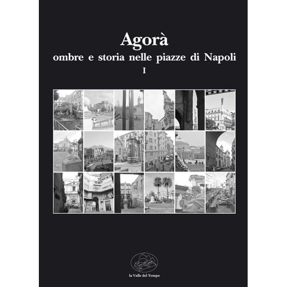 Mario Rovinello,Francesco Divenuto,Clor Agor ombre e storia nelle piazze di Napol (Paperback)