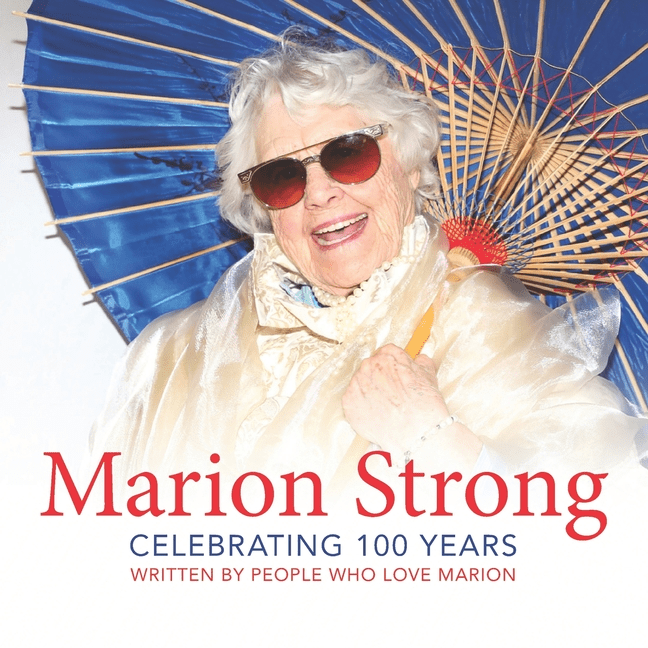 Marion Strong: Celebrating 100 Years Paperback 1081689404 9781081689407 Lloyd and Pat Strong