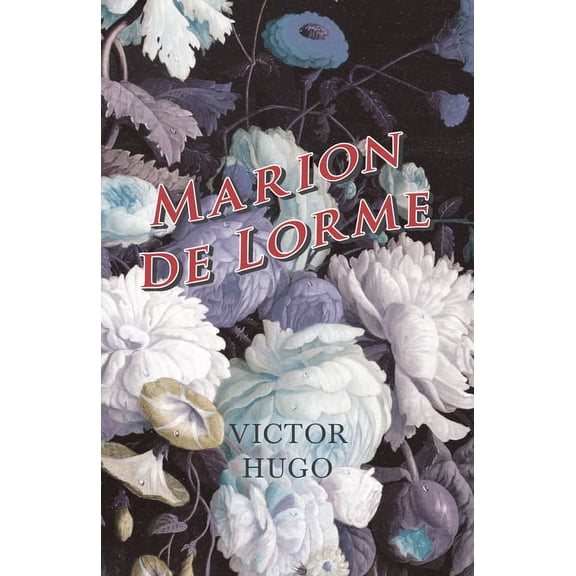 Marion de Lorme, (Paperback)