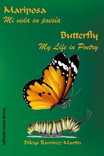 Mariposa / Butterfly: Mi vida en poes?a / My Life in Poetry