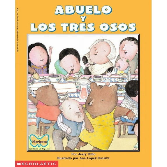 Mariposa Scholastic en Espanol Abuelo and the Three Bears / Abuelo Y Los Tres Osos (Scholastic Bilingual), (Paperback)