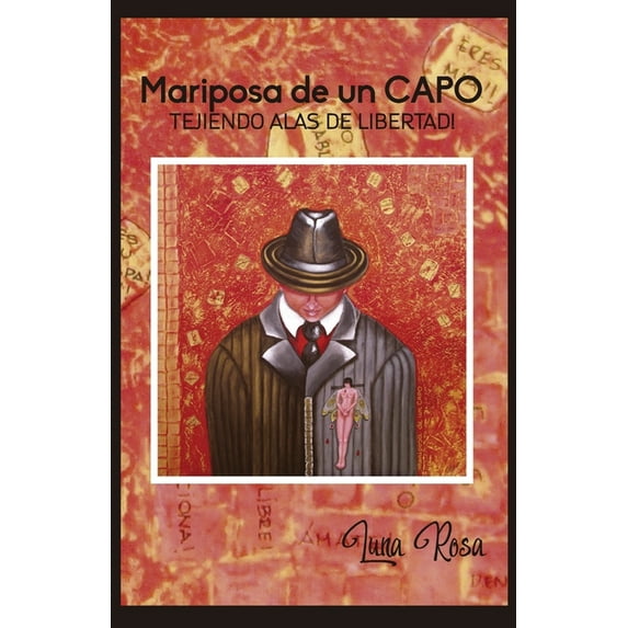 Alas de Libertad Sin Victimismo: Mariposa de un Capo : Tejiendo Alas de Libertad (Series #1) (Paperback)
