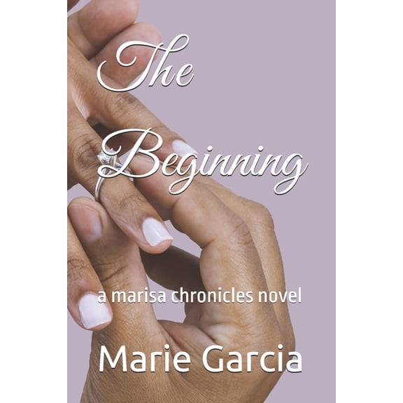 Marisa Chronicles The Beginning: a marisa chronicles novel, Book 1, (Paperback)