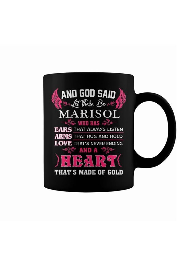 Marisol Name Gift And God Said Let There Be Marisol Coffee Mugs