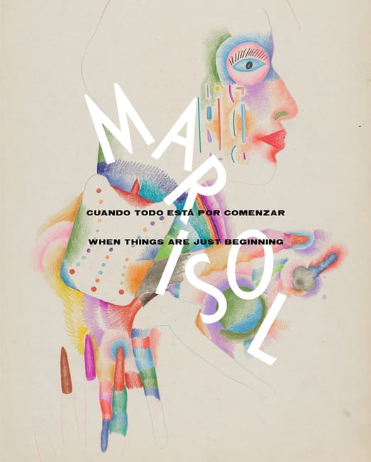 Marisol: When Things Are Just Beginning: Drawings 1949-2016, (Hardcover)