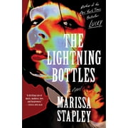 Marissa Stapley The Lightning Bottles Hardcover