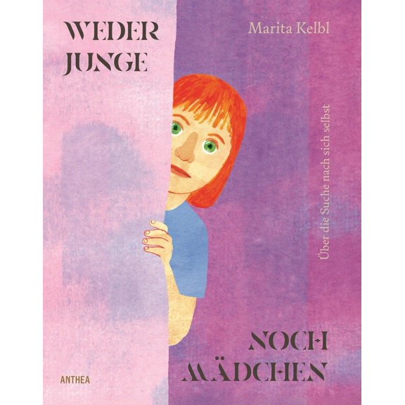 Marita Kelbl,Barbora Schnel Weder Junge noch Mdchen: ber die Suche nach sich selb (Paperback)
