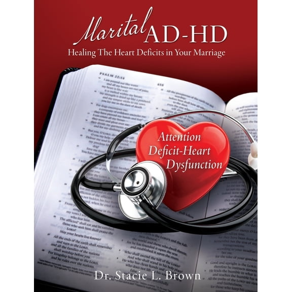 Marital AD-HD: Healing The Heart Deficits in Your Marriage, (Paperback)