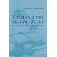 thumbnail image 1 of Maritime Currents:  History and Archaeology: Cayman’s 1794 Wreck of the Ten Sail : Peace, War, and Peril in the Caribbean (Edition 1) (Hardcover), 1 of 1