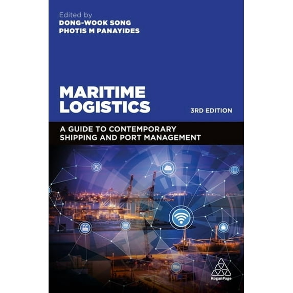 Maritime Logistics: A Guide to Contemporary Shipping and Port Management, (Paperback)