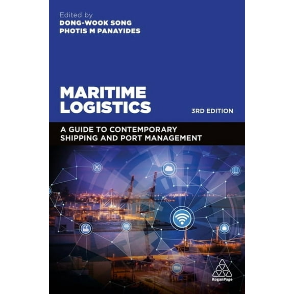Maritime Logistics: A Guide to Contemporary Shipping and Port Management, (Paperback)