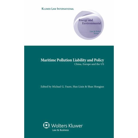 Maritime Pollution Liability and Policy: China, Europe and the US, (Hardcover)