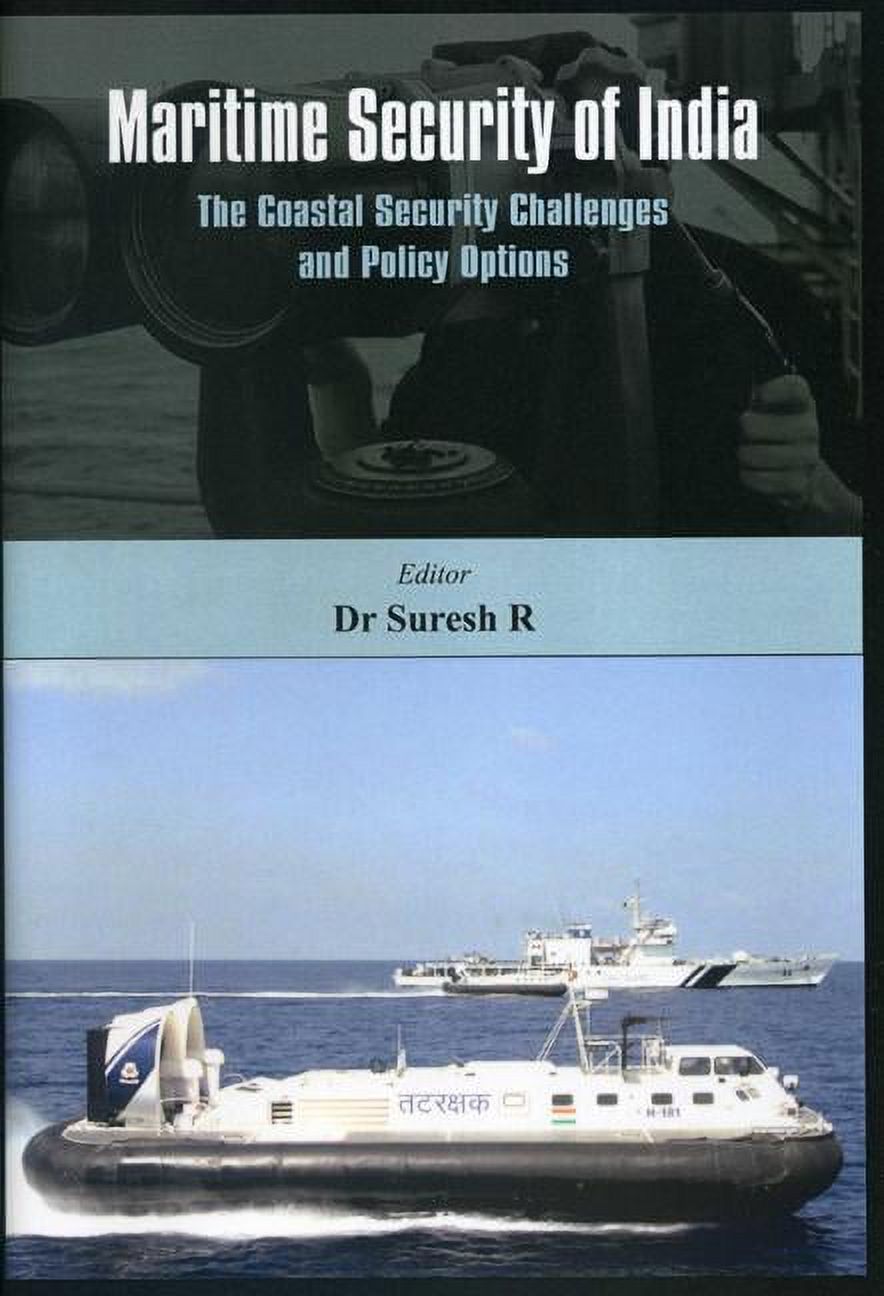 Maritime Security of India: The Coastal Security Challenges and Policy ...