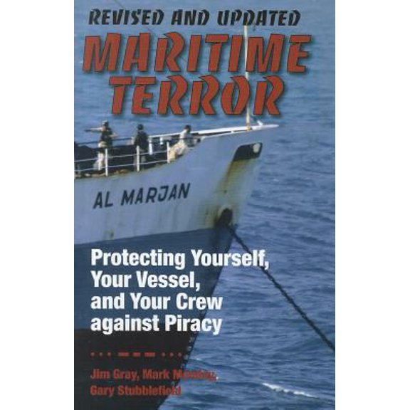 Pre-Owned Maritime Terror: Protecting Yourself, Your Vessel, and Your Crew Against Piracy (Paperback) 161004522X 9781610045223