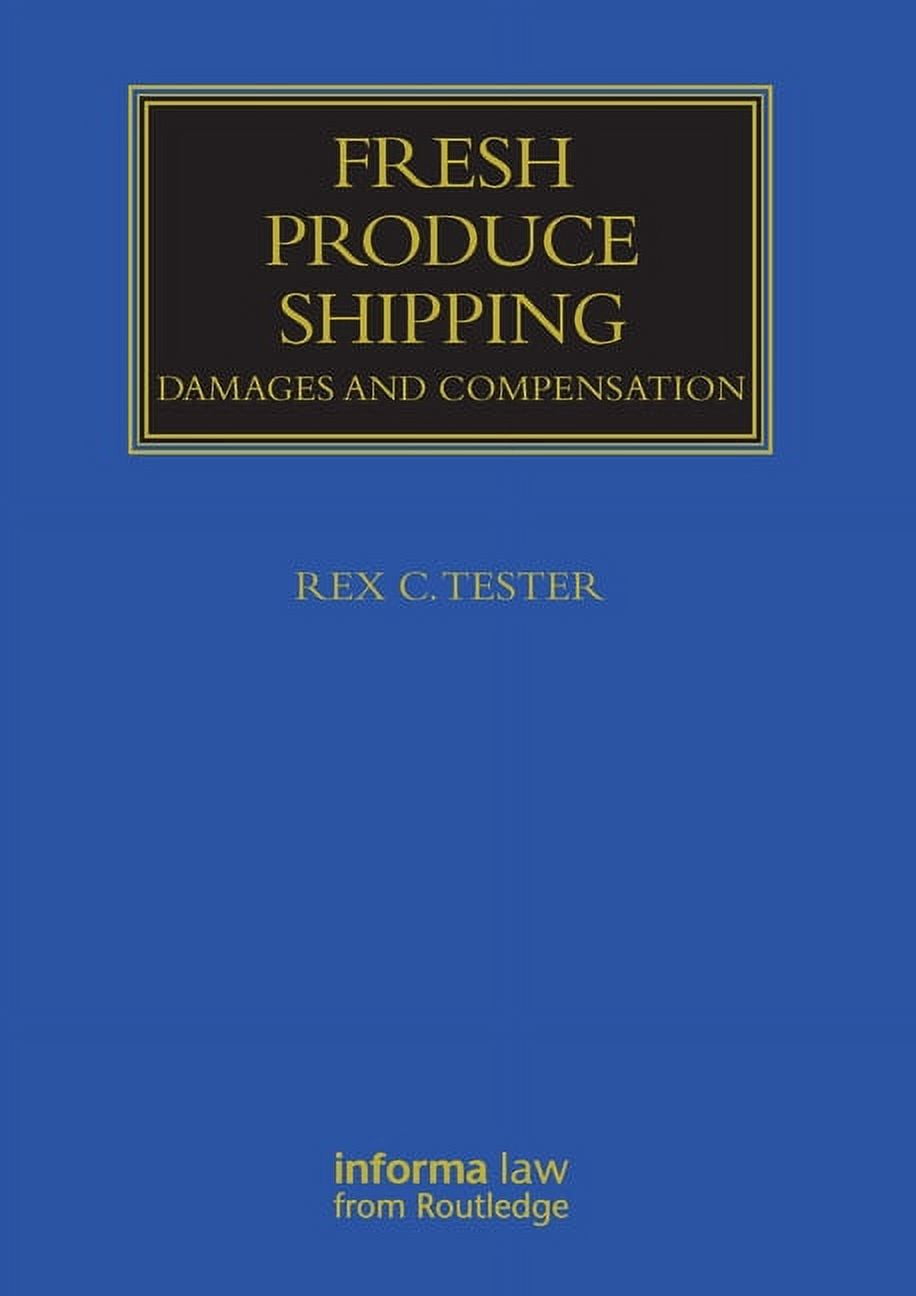 Maritime and Transport Law Library Fresh Produce Shipping: Damages and Compensation, (Paperback)
