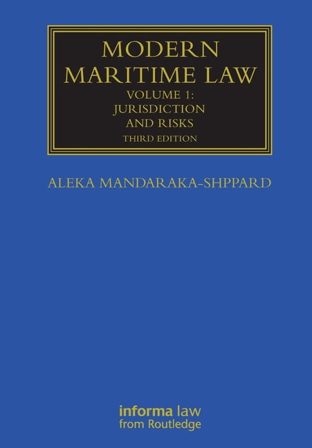 Maritime and Transport Law Library Modern Maritime Law (Volume 1): Jurisdiction and Risks, (Paperback)