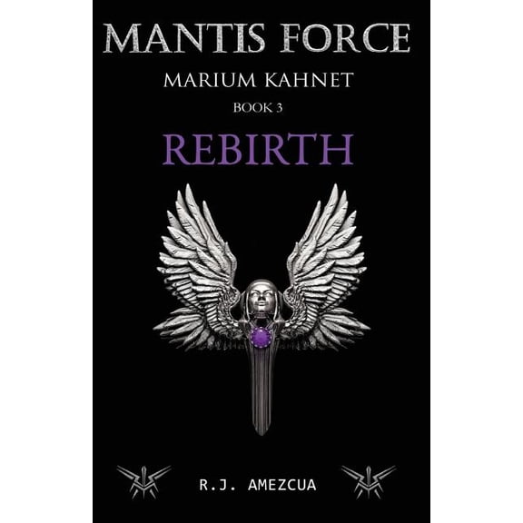 Marium Kahnet Mantis Force: Rebirth, Book 3, (Paperback)