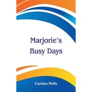 Marjorie's Busy Days, Paperback
