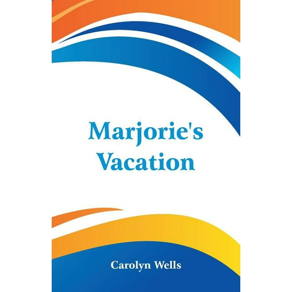 Marjorie's Vacation, (Paperback)