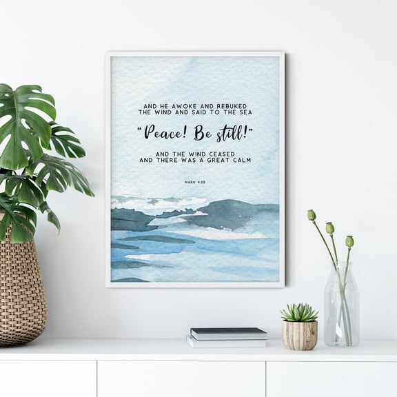 Mark 4:39 Peace Be Still Scripture Wall Art Unframed Paper Print