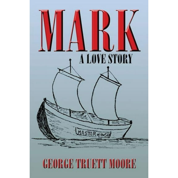 Mark : A Love Story