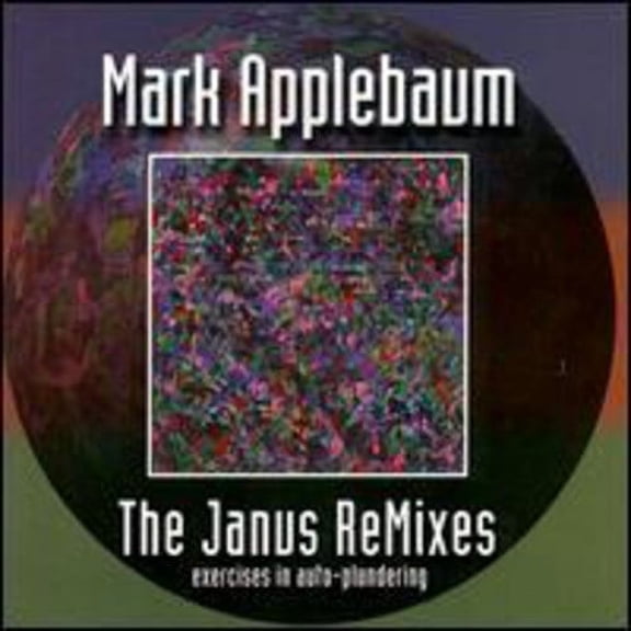 Mark Applebaum - Janus Remixes - Music & Performance - CD