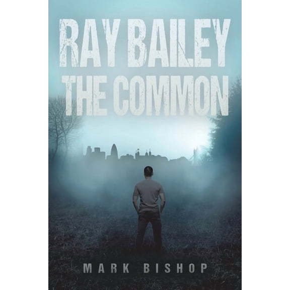 Ray Bailey - The Common, (Paperback)
