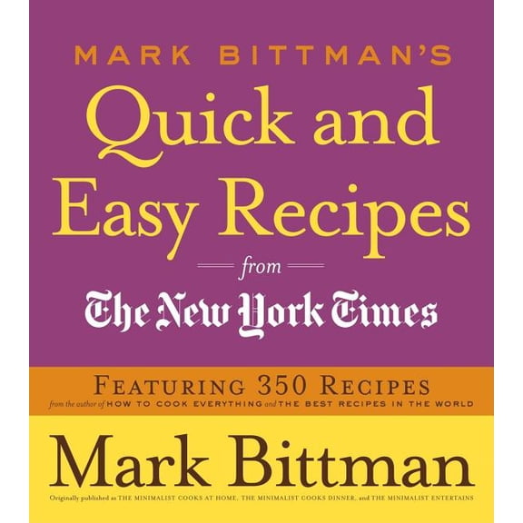 Mark Bittman's Quick and Easy Recipes from the New York Times