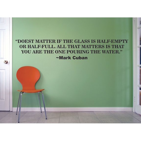Mark Cuban Quote Glass is Half Empty Half Full Life Motivation Inspiration Quotes Wall Decal Vinyl Art Sticker Design for Boys/Girls Room Home Bedroom Decor Wall Art Mural Decoration Size (20x40 inch)