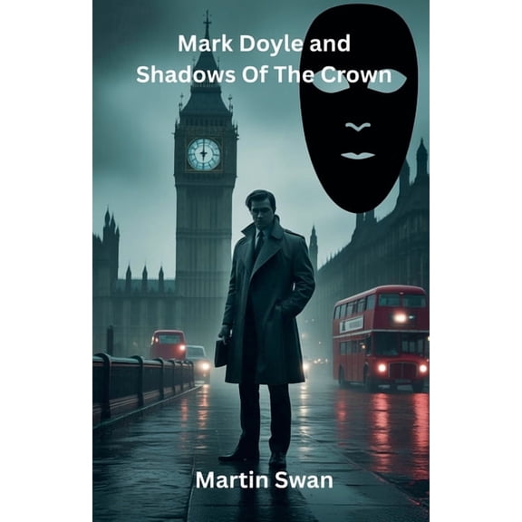 Mark Doyle and Shadows Of The Crown, (Paperback)