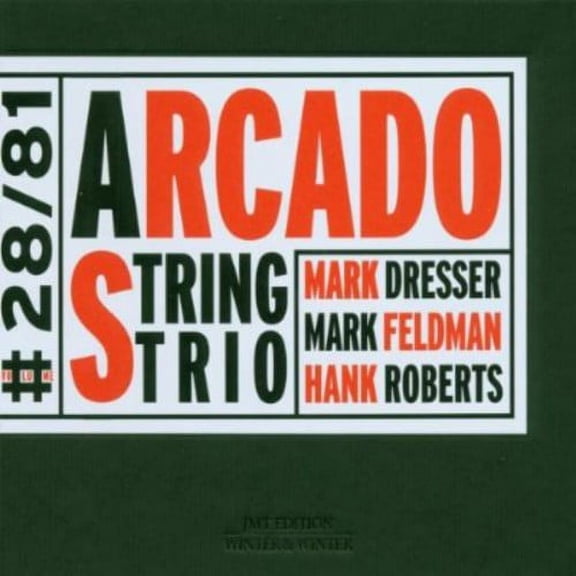Mark Dresser - Arcado String Trio - Music & Performance - CD