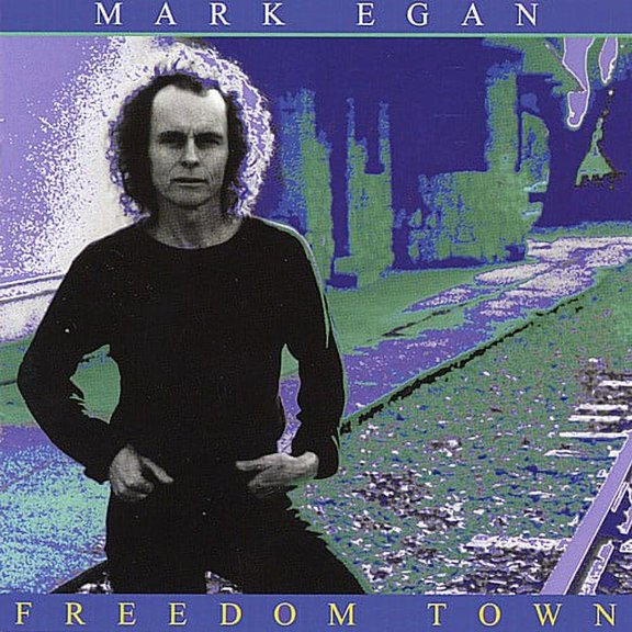Mark Egan - Freedom Town - Music & Performance - CD