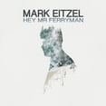 thumbnail image 1 of Mark Eitzel - Hey Mr Ferryman - Music & Performance - CD, 1 of 1
